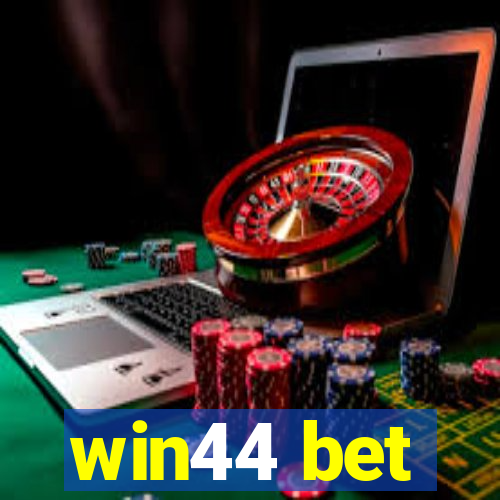 win44 bet